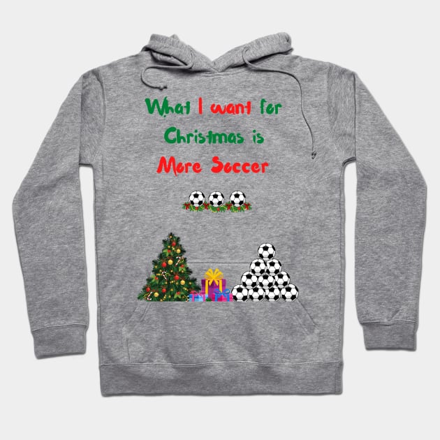 Funny Soccer Christmas Tree All I want for Christmas is soccer Hoodie by Artstastic